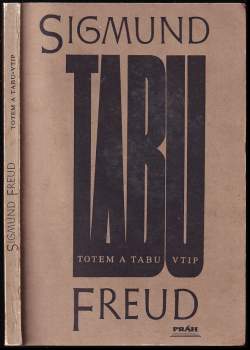 Totem a tabu ; Vtip a jeho vztah k nevědomí : (teoretická část)