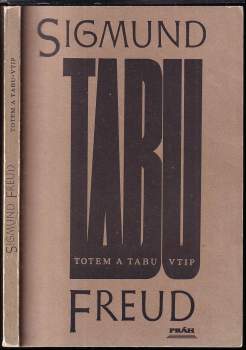 Totem a tabu ; Vtip a jeho vztah k nevědomí : (teoretická část)