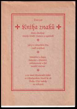 Toto jest Kniha znaků, která obsahuje mnoho druhů znamení a symbolů, jak je v německém lidu znali a užívali řemeslníci a kupci