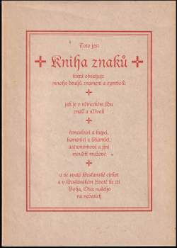 Toto jest Kniha znaků, která obsahuje mnoho druhů znamení a symbolů, jak je v německém lidu znali a užívali řemeslníci a kupci