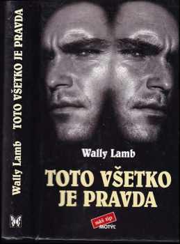 Wally Lamb: Toto všetko je pravda