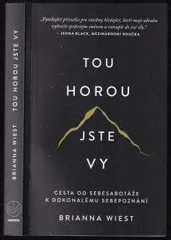 Tou horou jste vy