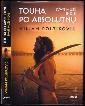 Touha po absolutnu : svatí muži Indie