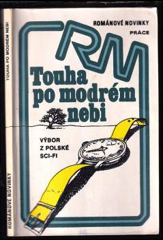 Touha po modrém nebi : výbor z polské sci-fi - Ludvík Štěpán (1981, Práce) - ID: 790139