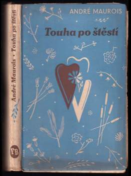 André Maurois: Touha po štěstí