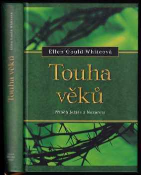 Touha věků - Ellen Gould Harmon White (2000, Advent-Orion) - ID: 570866