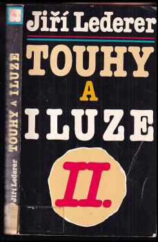 Touhy a iluze II. - Jiří Lederer (1988, Sixty-Eight Publishers) - ID: 453167