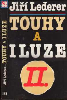 Touhy a iluze II : II - Jiří Lederer (1988, Sixty-Eight Publishers) - ID: 2139783