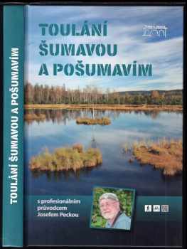 Toulání Šumavou a Pošumavím s profesionálním průvodcem Josefem Peckou