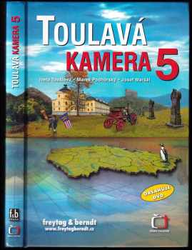 Toulavá kamera 5 - Marek Podhorský, Iveta Toušlová, Josef Maršál (2007, Freytag & Berndt) - ID: 783316