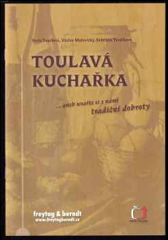 Toulavá kuchařka--, aneb, Uvařte si s námi : tradiční dobroty