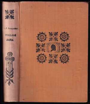 Toulavé zvíře : román prožitý na velkém severu kanadském - Louis Fréderic Rouquette (1926, Jos. Elstner) - ID: 514108