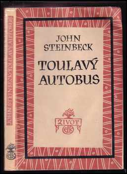 John Steinbeck: Toulavý autobus : [Román]