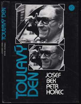 Toulavý den PODPIS JOSEF BEK - Petr Hořec, Josef Bek (1988, Kruh) - ID: 677023