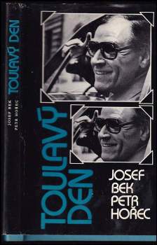 Toulavý den PODPIS JOSEF BEK - Petr Hořec, Josef Bek (1988, Kruh) - ID: 765909