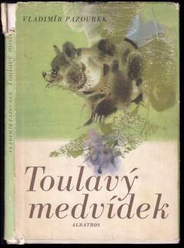 Vladimír Pazourek: Toulavý medvídek