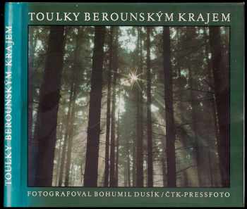 Bohumil F Dusík: Toulky berounským krajem - fot. publ.