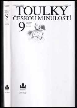 Toulky českou minulostí : Devátý díl - [Velké příběhy Habsburků na sklonku jejich vlády] - Petr Hora-Hořejš (2002, Via Facti) - ID: 768296