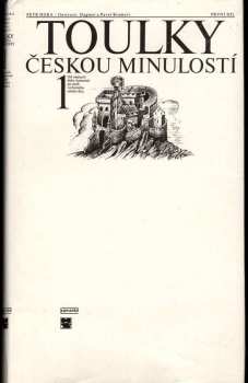 Toulky českou minulostí : První díl - Od nejstarší doby kamenné po práh vrcholného středověku - Petr Hora-Hořejš (1993, Bonus Press) - ID: 804234