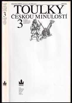 Petr Hora-Hořejš: Toulky českou minulostí - Díl 3, Od nástupu Habsburků (1526) k pobělohorskému stmívání (1627)