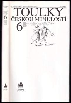 Toulky českou minulostí : [Příběhy a postavy českého národního obrození] - Šestý díl