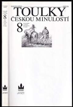 Toulky českou minulostí 8 : [Slavné příběhy a osobnosti druhé poloviny 19. století] - Osmý díl