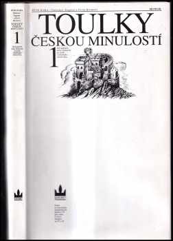 Toulky českou minulostí : První díl - Od nejstarší doby kamenné po práh vrcholného středověku - Petr Hora-Hořejš (1993, Bonus Press) - ID: 702228