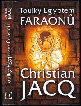 Christian Jacq: Toulky Egyptem faraonů