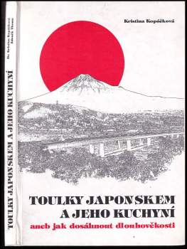 Toulky Japonskem a jeho kuchyní, aneb, Jak dosáhnout dlouhověkosti