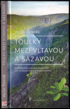 Václav Šmerák: Toulky mezi Vltavou a Sázavou