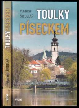 Vladimír Šindelář: Toulky Píseckem