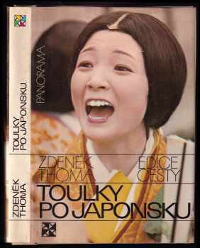 Toulky po Japonsku - Zdeněk Thoma (1987, Panorama) - ID: 798116