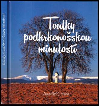 Toulky podkrkonošskou minulostí