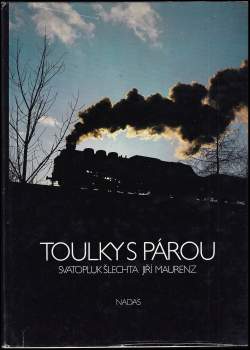 Jiří Maurenz: Toulky s párou