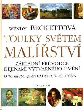 Wendy Beckett: Toulky světem malířství