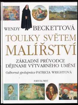 Toulky světem malířství - Wendy Beckett (2002, Fortuna Print) - ID: 808738