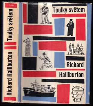 Toulky světem - Richard Halliburton (1963, Státní nakladatelství dětské knihy) - ID: 143168