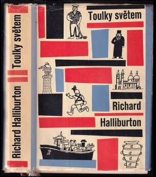 Toulky světem - Richard Halliburton (1963, Státní nakladatelství dětské knihy) - ID: 804475