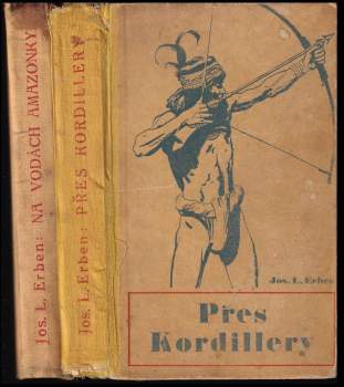 Josef Ladislav Erben: Toulky tropickou Amerikou