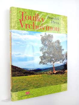 František Pleva: Toulky Vrchovinou