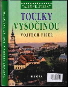 Vojtěch Fišer: Toulky Vysočinou