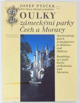 Josef Ptáček: Toulky zámeckými parky Čech a Moravy