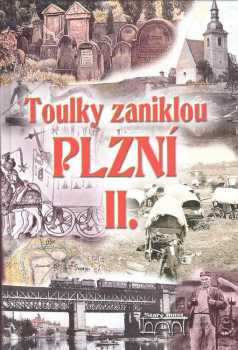 Toulky zaniklou Plzní II