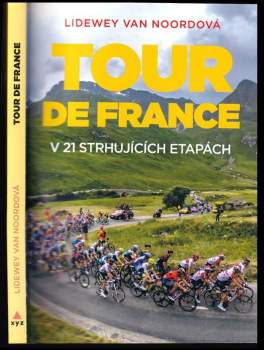 Lidewey van Noord: Tour de France v 21 strhujících etapách