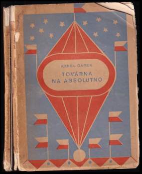 Karel Čapek: Továrna na absolutno