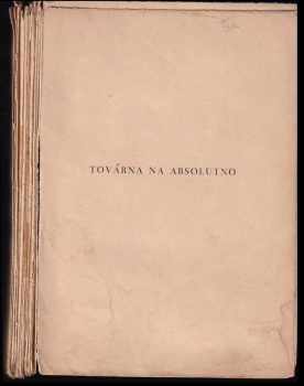 Karel Čapek: Továrna na absolutno