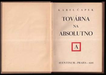 Karel Čapek: Továrna na absolutno