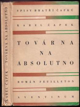 Karel Čapek: Továrna na absolutno