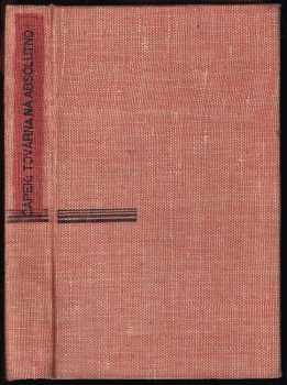 Karel Čapek: Továrna na absolutno