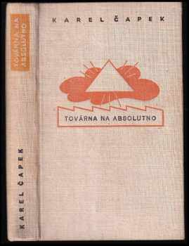 Karel Čapek: Továrna na Absolutno